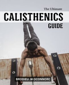 Read more about the article The Ultimate Guide to Calisthenics Equipment